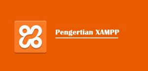 Pengertian Xampp